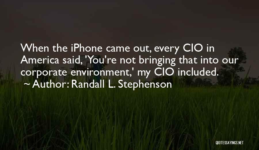 Best Cio Quotes By Randall L. Stephenson