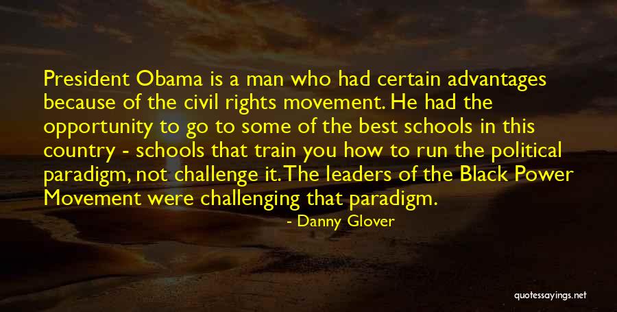 Best Civil Rights Movement Quotes By Danny Glover Best Civil Rights Movement Quotes By Danny Glover