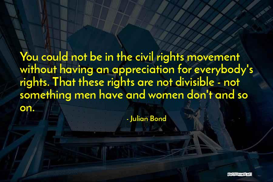Best Civil Rights Movement Quotes By Julian Bond Best Civil Rights Movement Quotes By Julian Bond