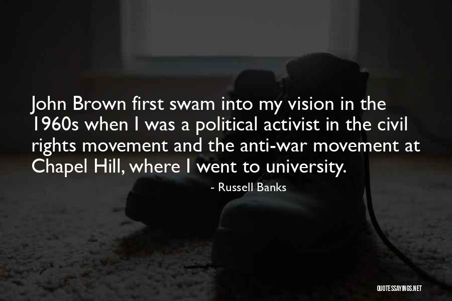 Best Civil Rights Movement Quotes By Russell Banks Best Civil Rights Movement Quotes By Russell Banks