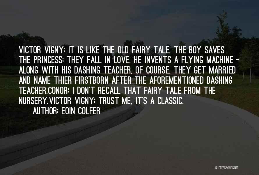 Best Classic Love Quotes By Eoin Colfer