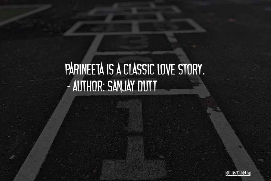 Best Classic Love Quotes By Sanjay Dutt