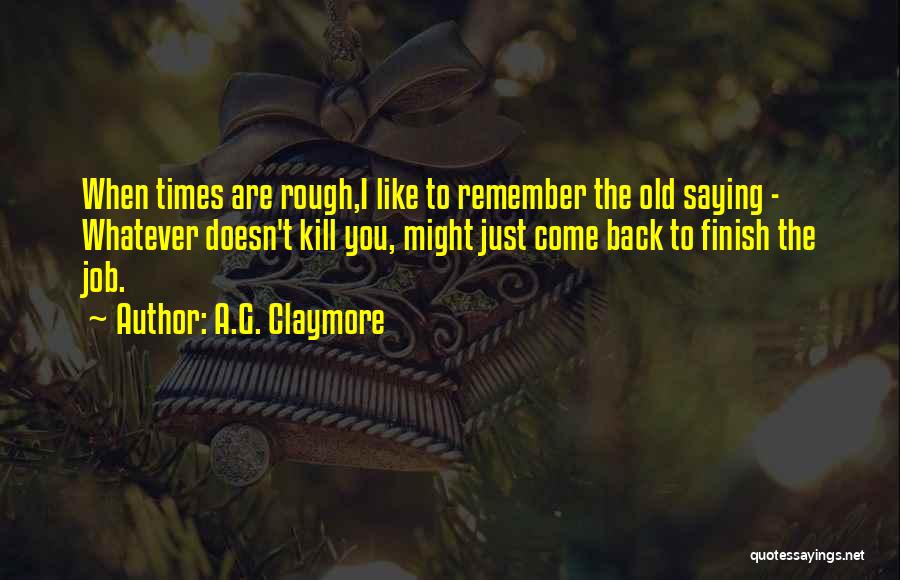 Best Claymore Quotes By A.G. Claymore
