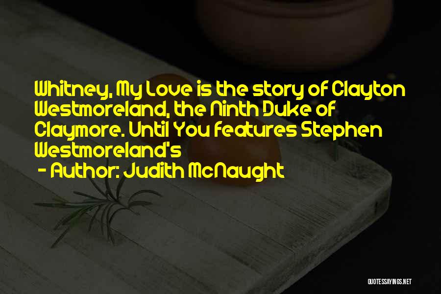 Best Claymore Quotes By Judith McNaught