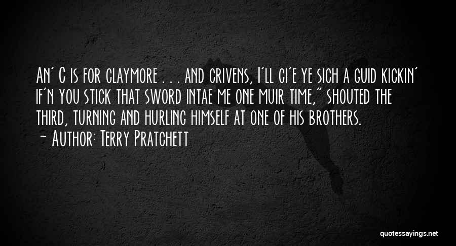 Best Claymore Quotes By Terry Pratchett