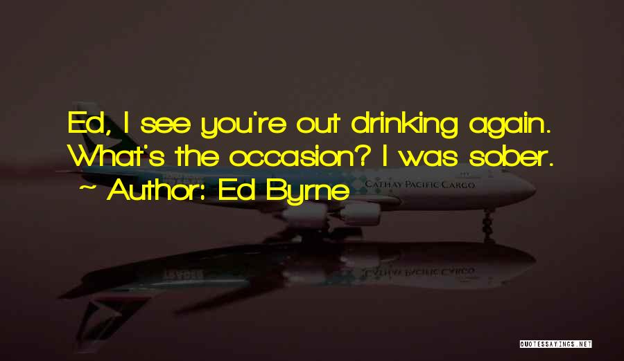 Best Clever And Funny Quotes By Ed Byrne