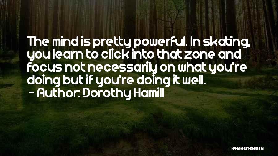 Best Click Quotes By Dorothy Hamill