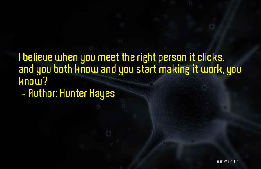 Best Clicks Quotes By Hunter Hayes