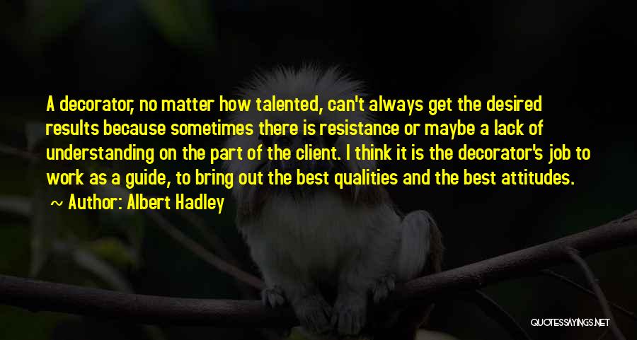 Best Client Quotes By Albert Hadley