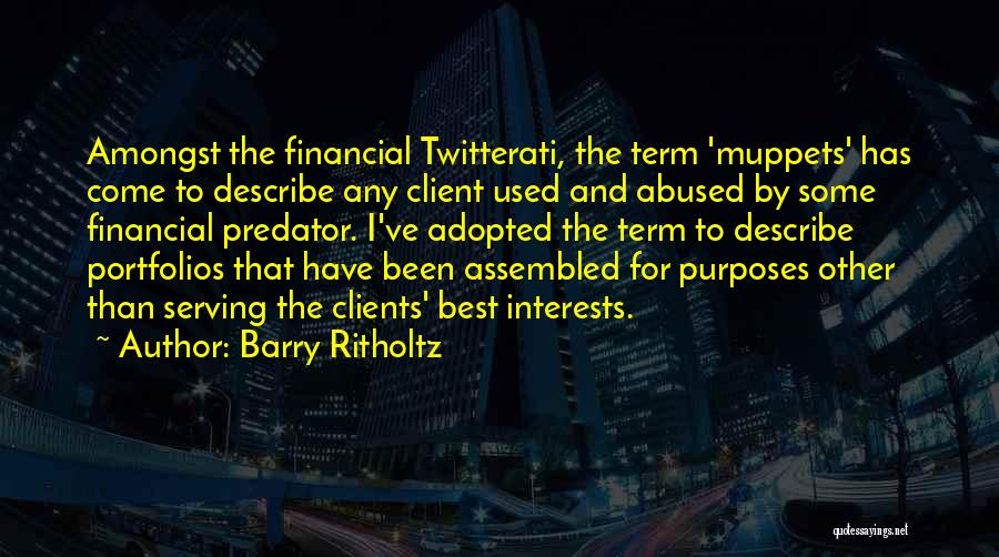 Best Client Quotes By Barry Ritholtz