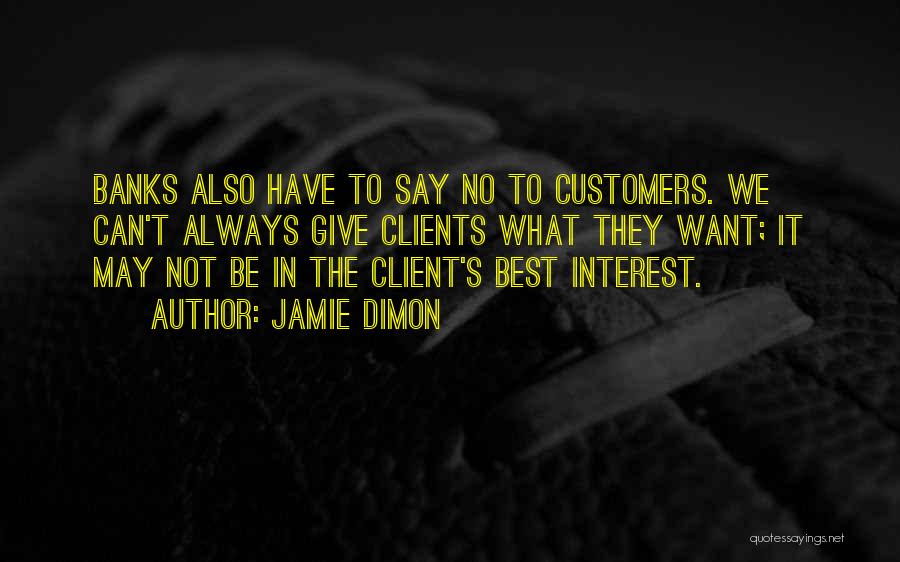 Best Client Quotes By Jamie Dimon