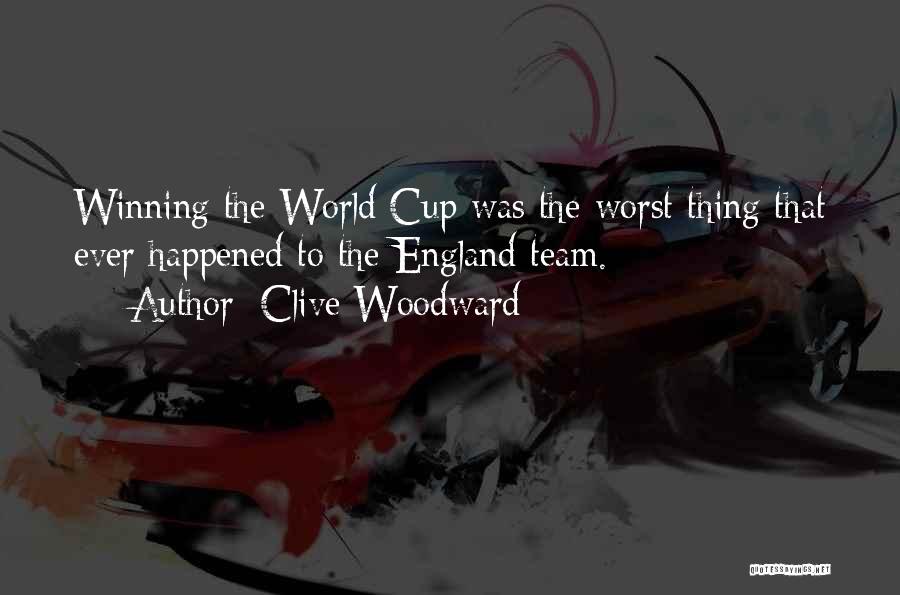 Best Clive Woodward Quotes By Clive Woodward