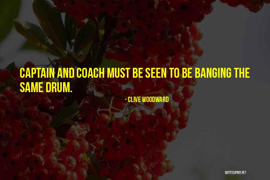 Best Clive Woodward Quotes By Clive Woodward