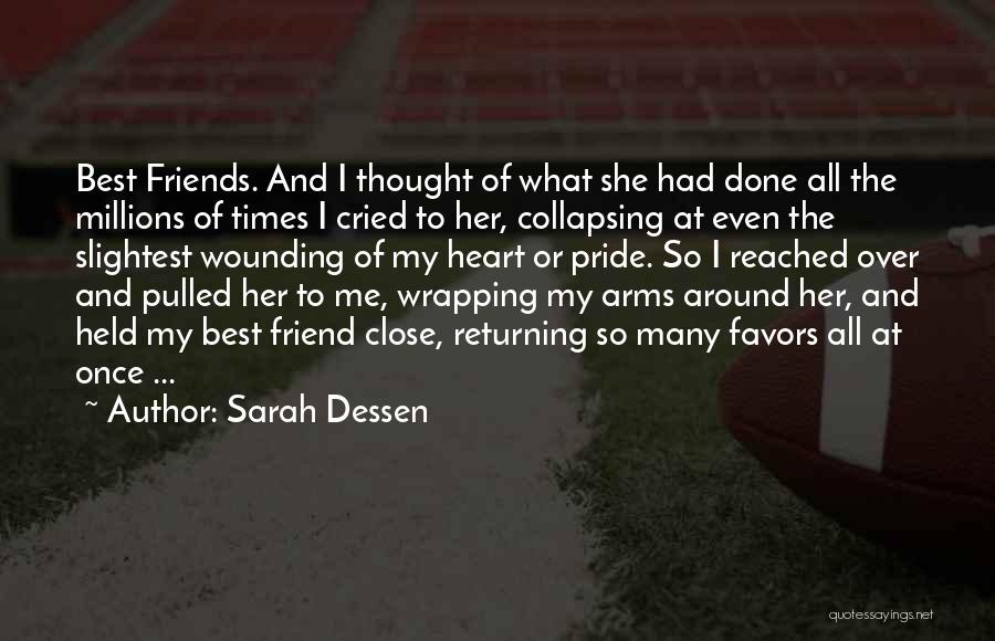 Best Close Friends Quotes By Sarah Dessen