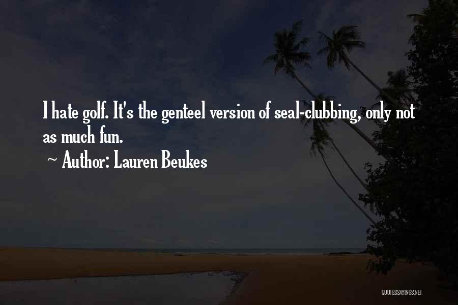 Best Clubbing Quotes By Lauren Beukes