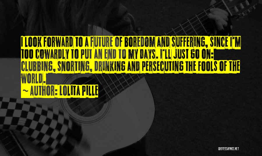 Best Clubbing Quotes By Lolita Pille