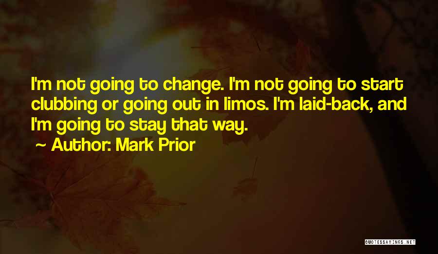 Best Clubbing Quotes By Mark Prior