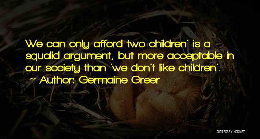 Best Co Parenting Quotes By Germaine Greer