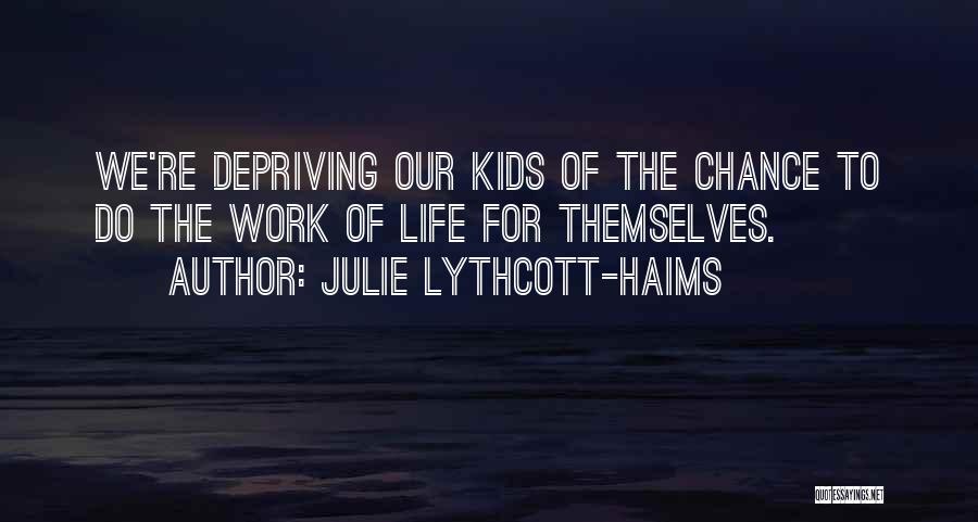 Best Co Parenting Quotes By Julie Lythcott-Haims