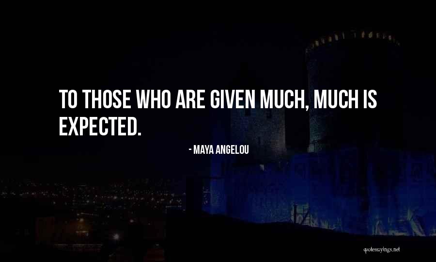 Best Coach Mcguirk Quotes By Maya Angelou Best Coach Mcguirk Quotes By Maya Angelou