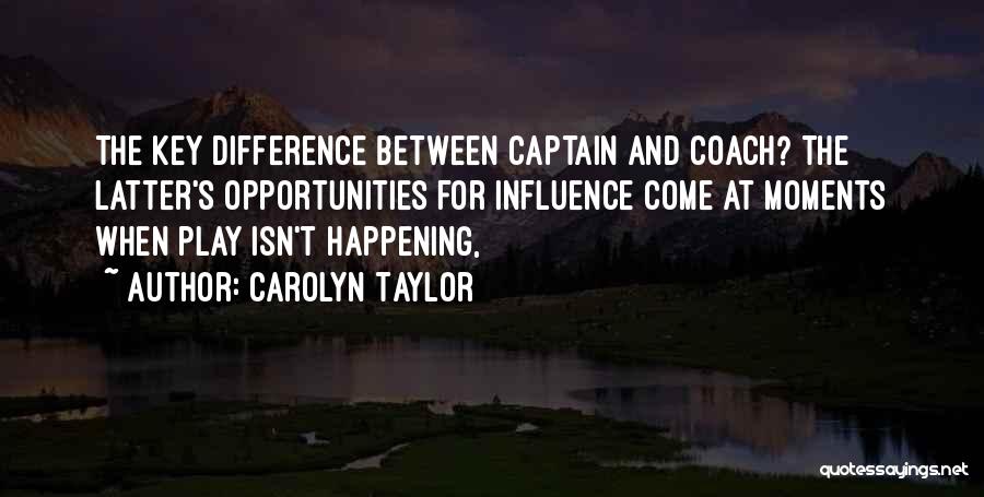 Best Coach Taylor Quotes By Carolyn Taylor