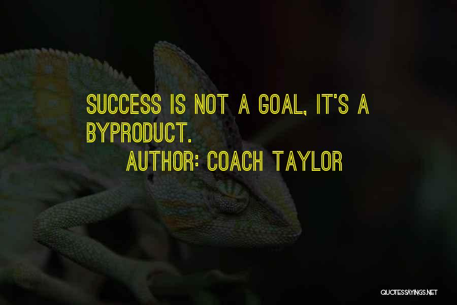 Best Coach Taylor Quotes By Coach Taylor