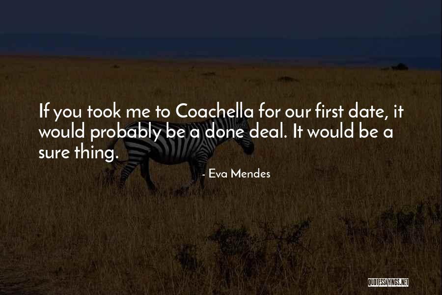 Best Coachella Quotes By Eva Mendes Best Coachella Quotes By Eva Mendes
