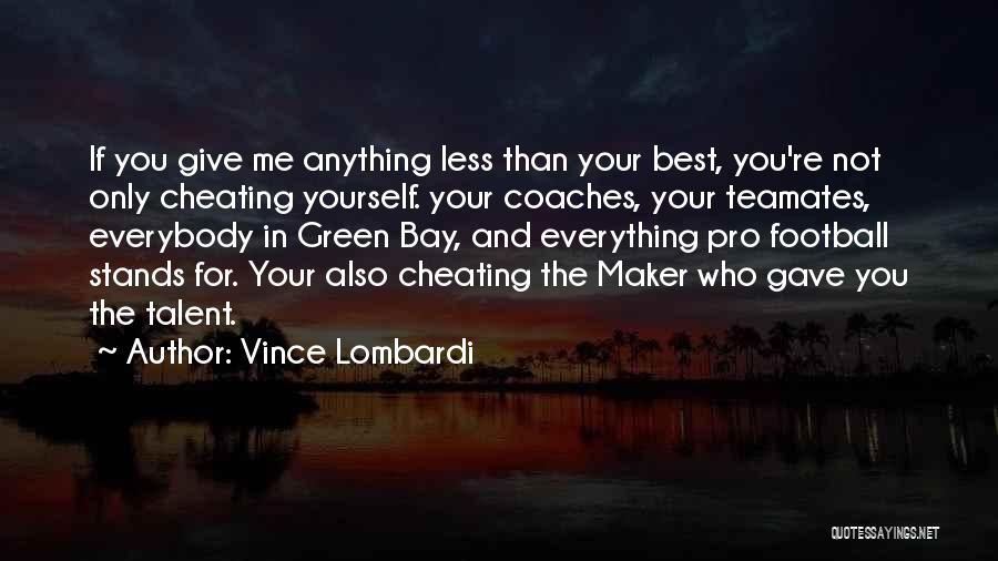 Best Coaches Quotes By Vince Lombardi