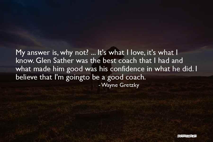 Best Coaches Quotes By Wayne Gretzky