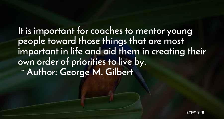 Best Coaching Motivational Quotes By George M. Gilbert