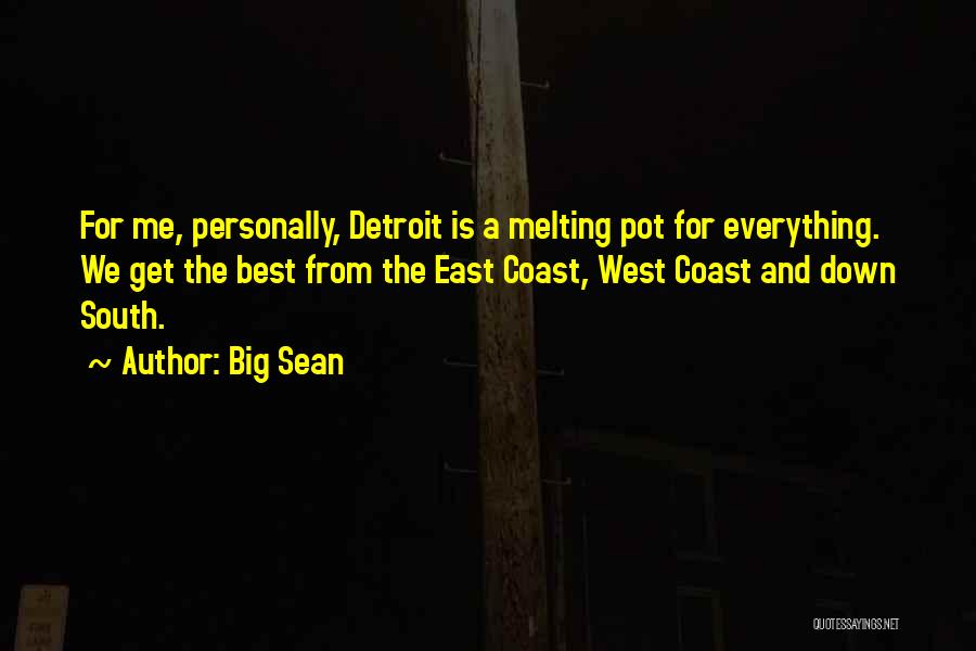 Best Coast Quotes By Big Sean