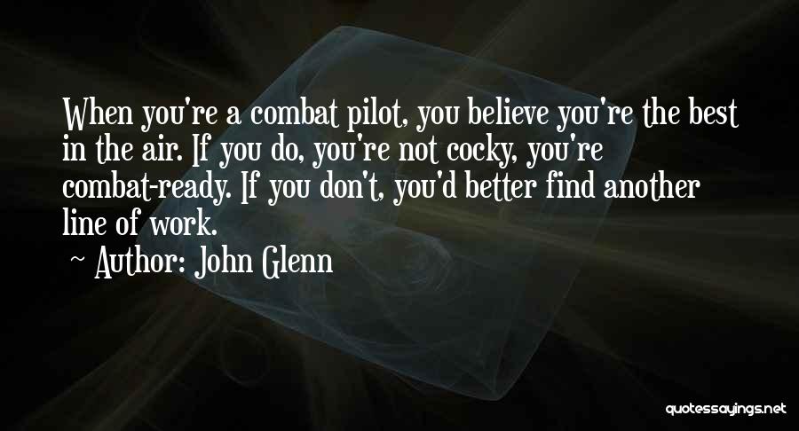 Best Cocky Quotes By John Glenn