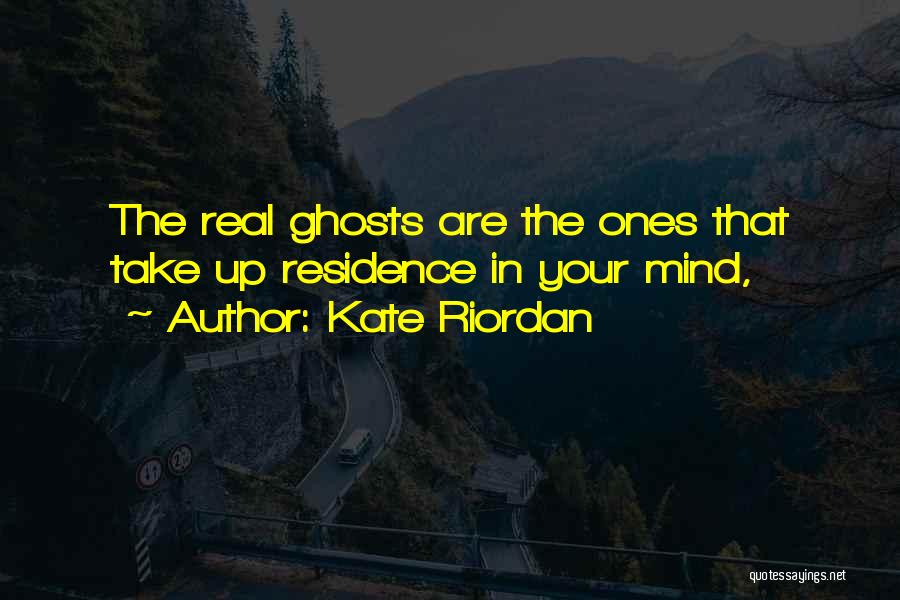 Best Cod Ghosts Quotes By Kate Riordan