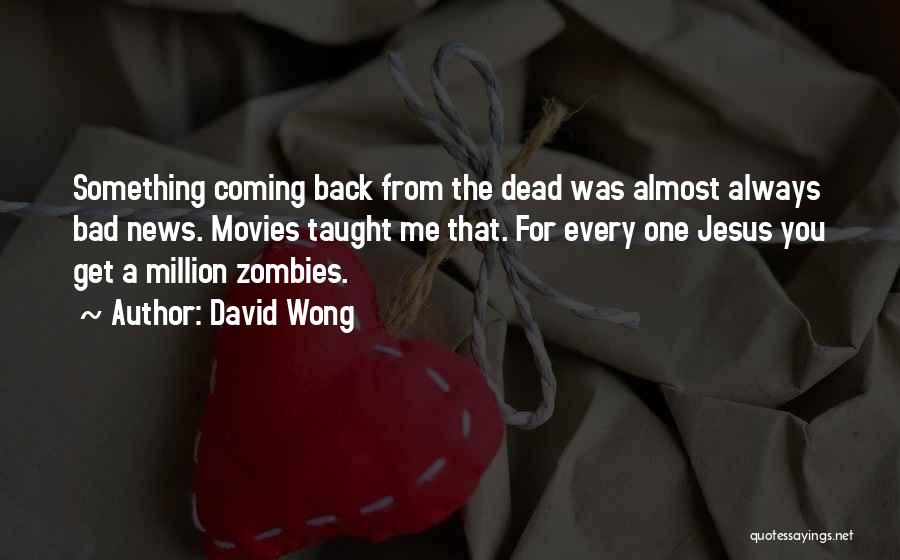 Best Cod Zombies Quotes By David Wong