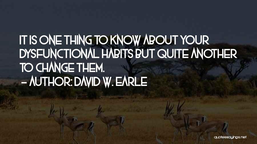 Best Codependency Quotes By David W. Earle