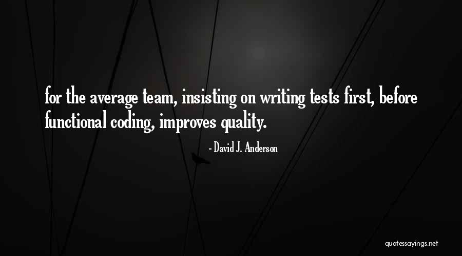 Best Coding Quotes By David J. Anderson Best Coding Quotes By David J. Anderson