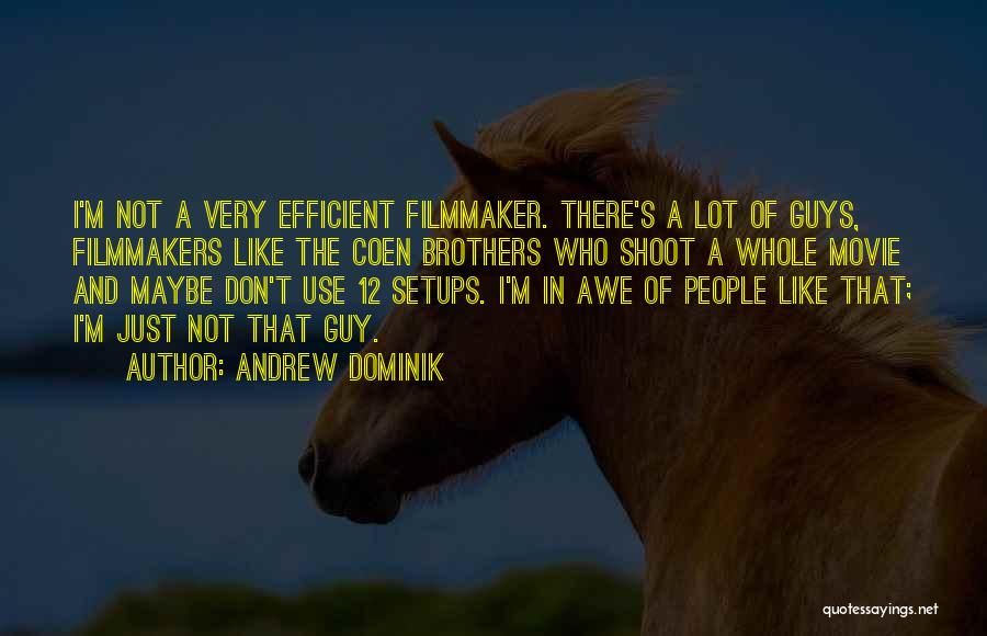 Best Coen Brothers Quotes By Andrew Dominik