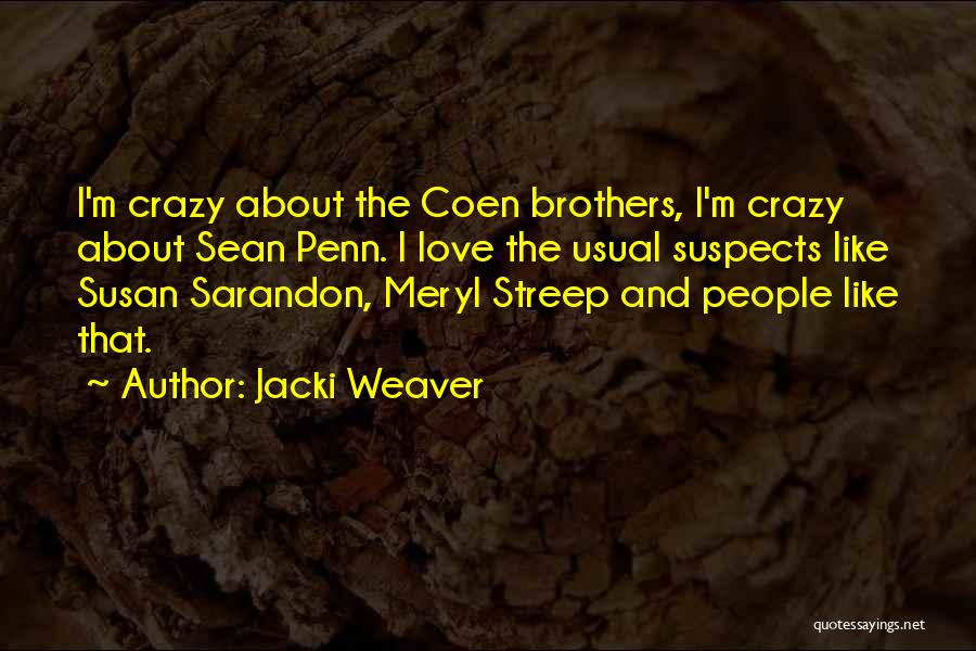 Best Coen Brothers Quotes By Jacki Weaver