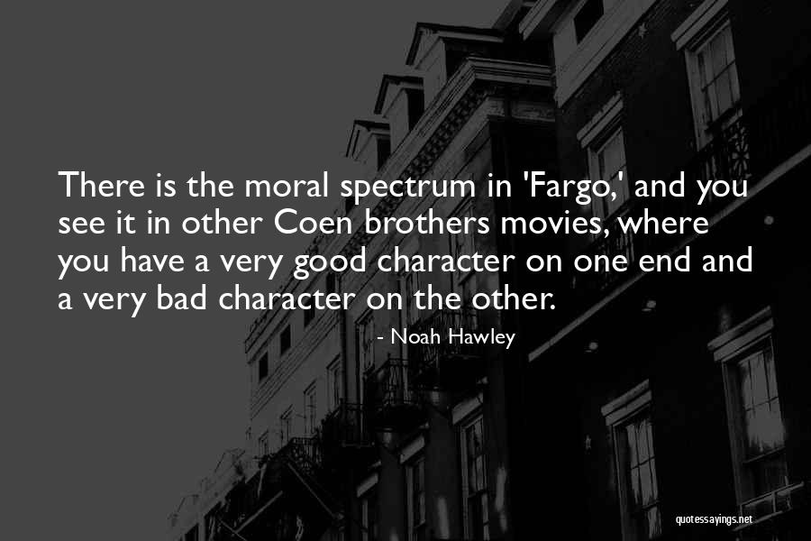 Best Coen Brothers Quotes By Noah Hawley