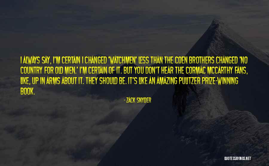 Best Coen Brothers Quotes By Zack Snyder