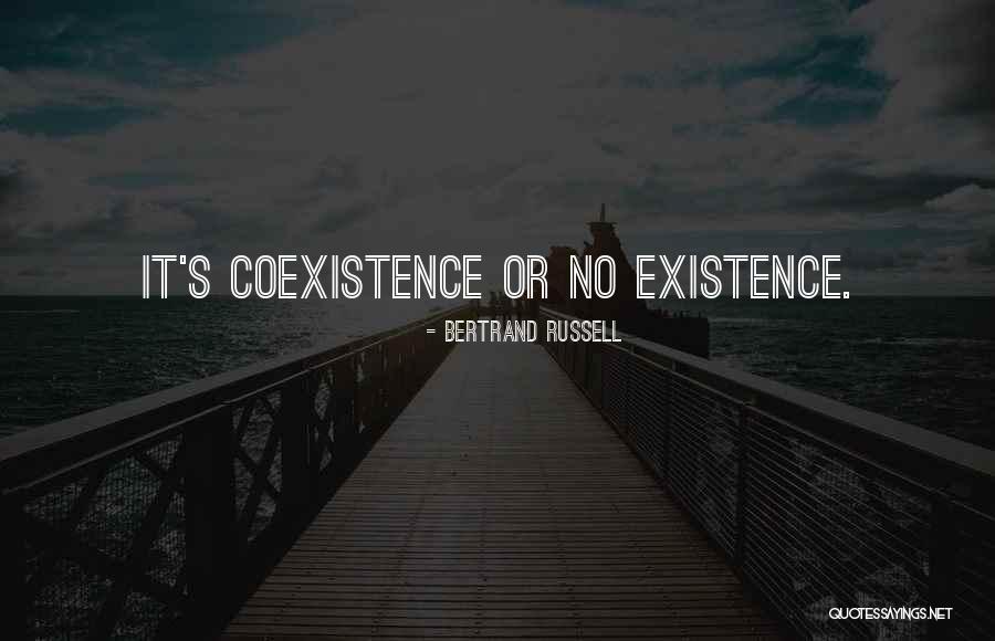 Best Coexistence Quotes By Bertrand Russell