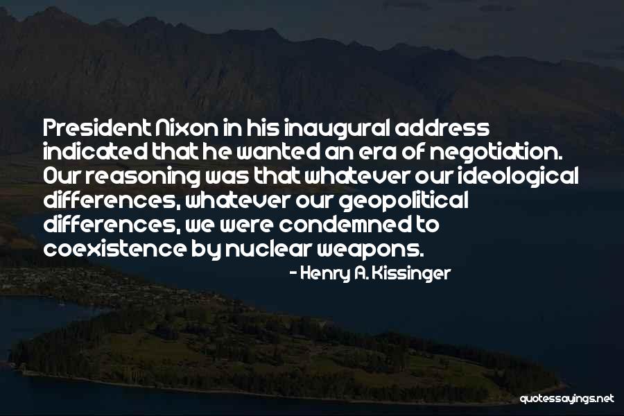 Best Coexistence Quotes By Henry A. Kissinger Best Coexistence Quotes By Henry A. Kissinger
