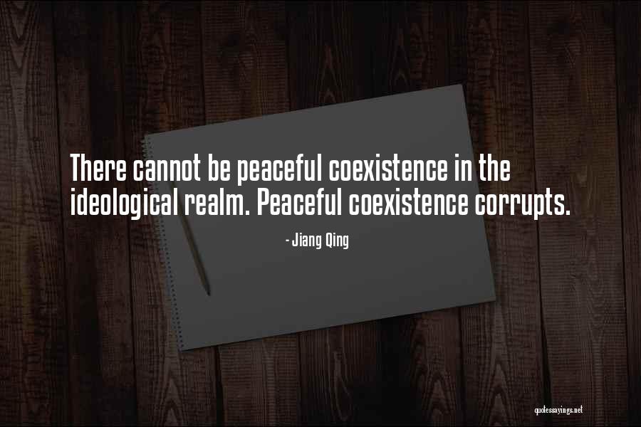 Best Coexistence Quotes By Jiang Qing