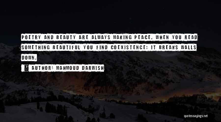Best Coexistence Quotes By Mahmoud Darwish