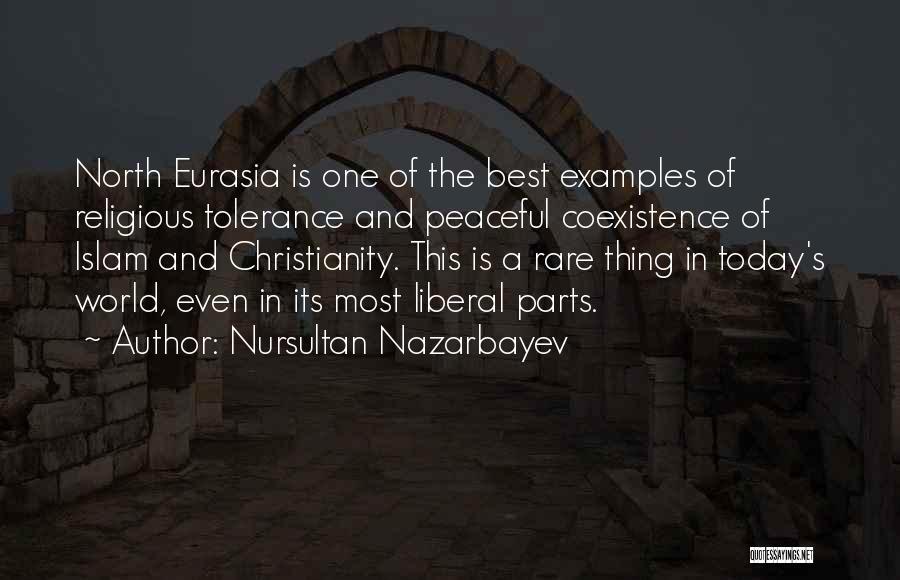 Best Coexistence Quotes By Nursultan Nazarbayev