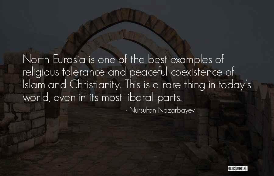 Best Coexistence Quotes By Nursultan Nazarbayev