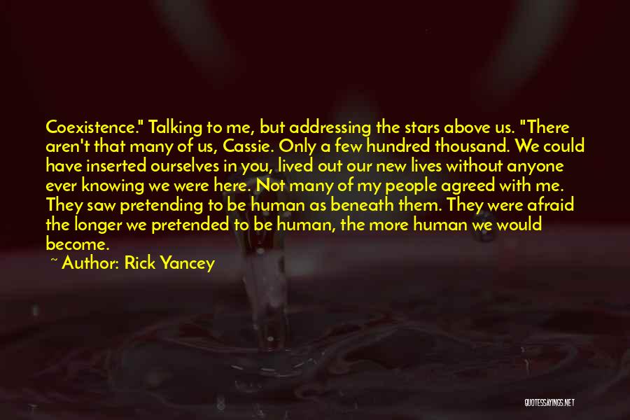 Best Coexistence Quotes By Rick Yancey