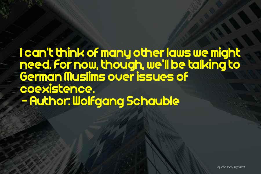Best Coexistence Quotes By Wolfgang Schauble