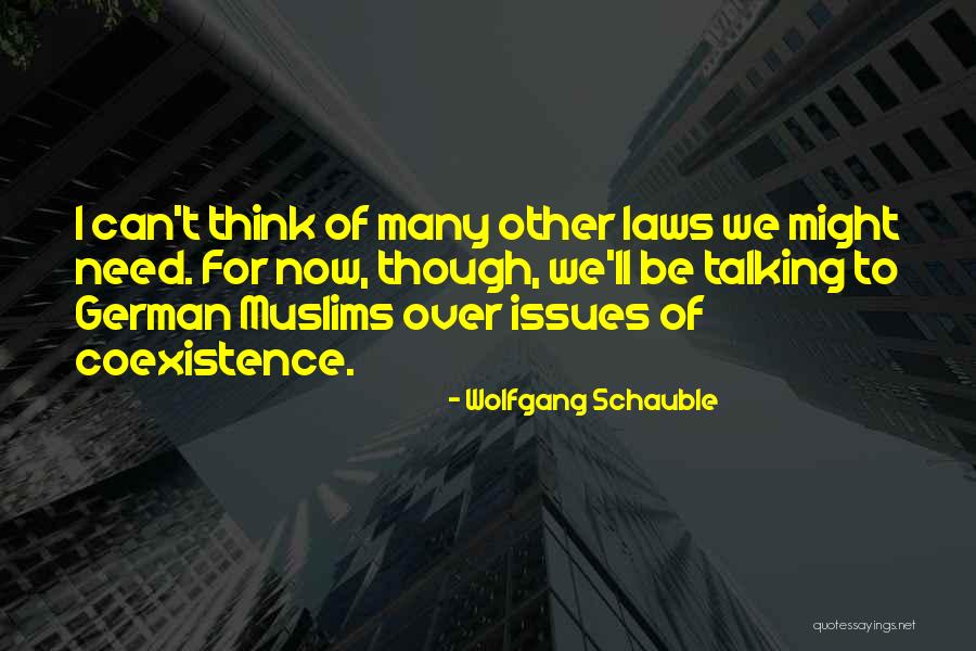 Best Coexistence Quotes By Wolfgang Schauble