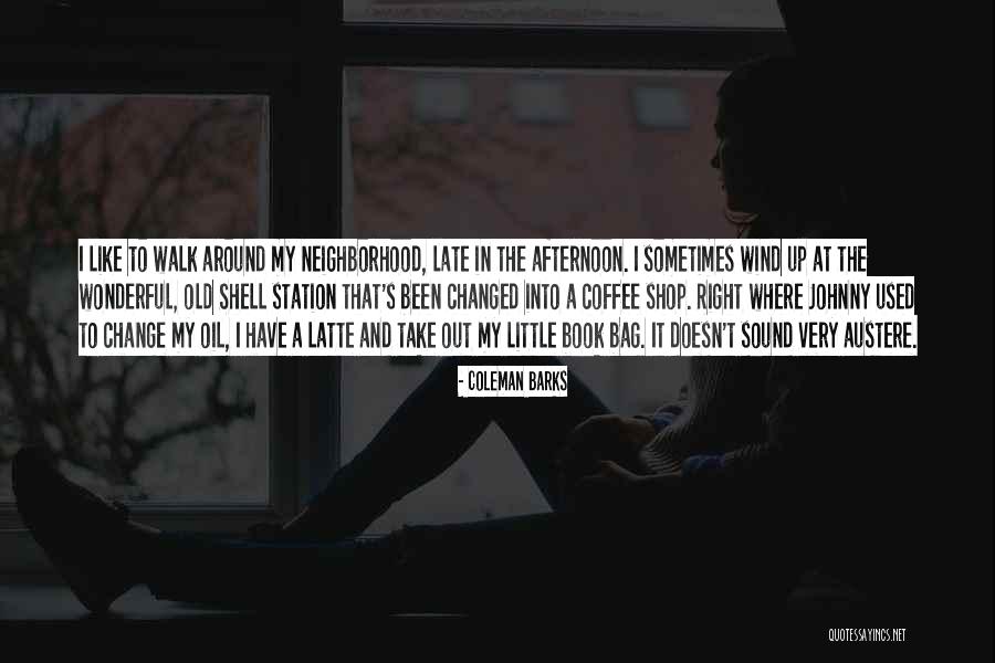 Best Coffee Shop Quotes By Coleman Barks Best Coffee Shop Quotes By Coleman Barks